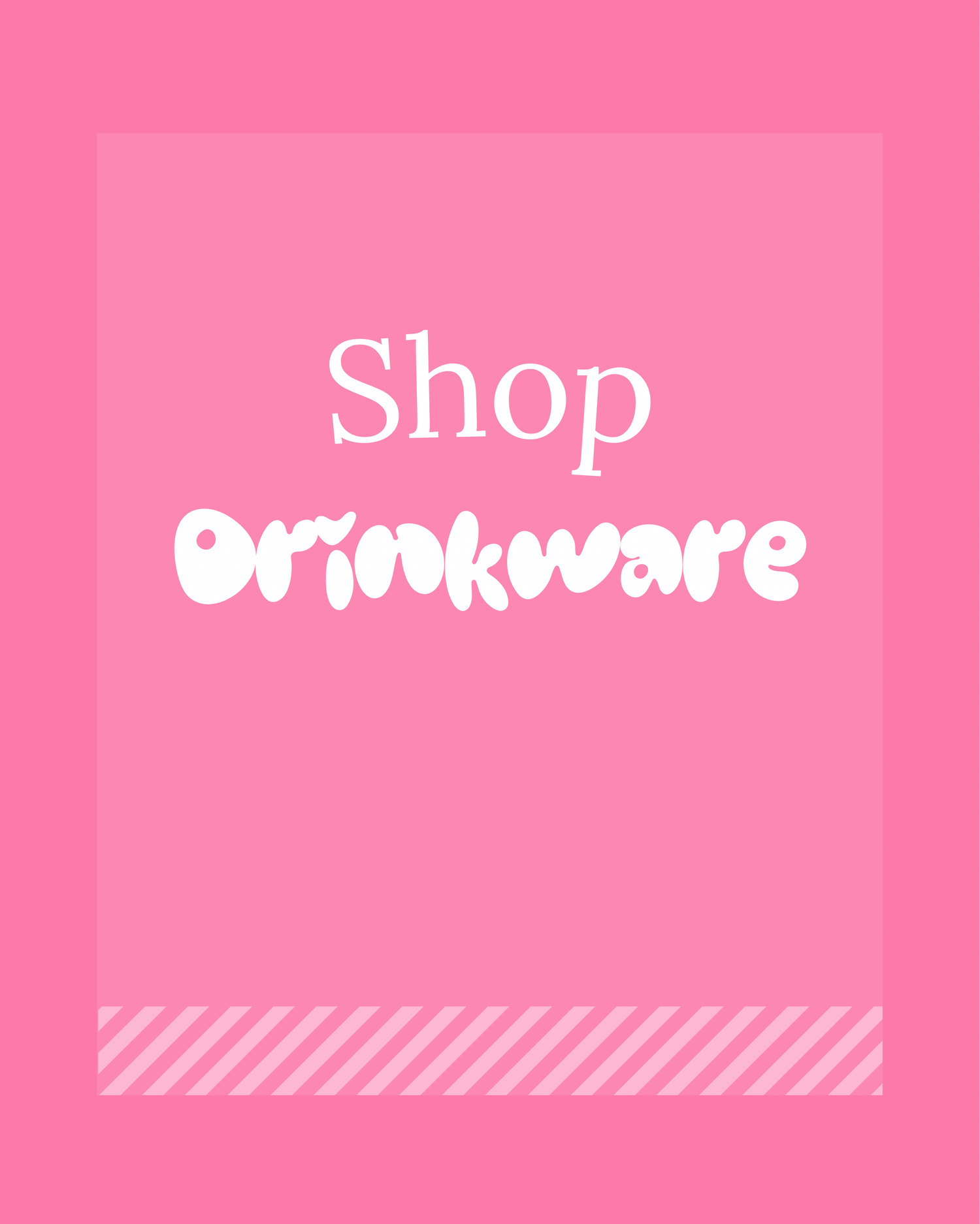 Drinkware